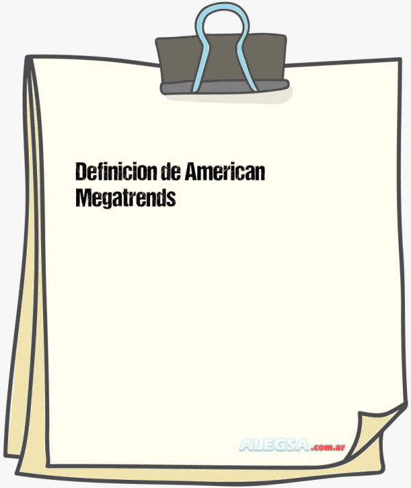 Definición de American Megatrends