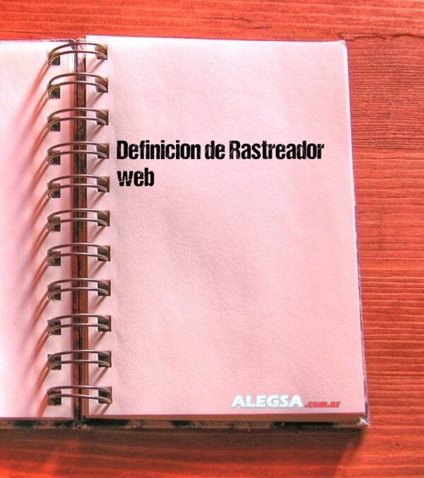 Definición de Rastreador web