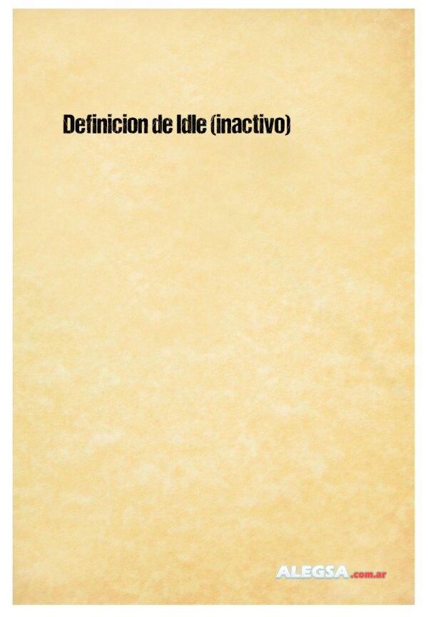 Definición de Idle (inactivo)