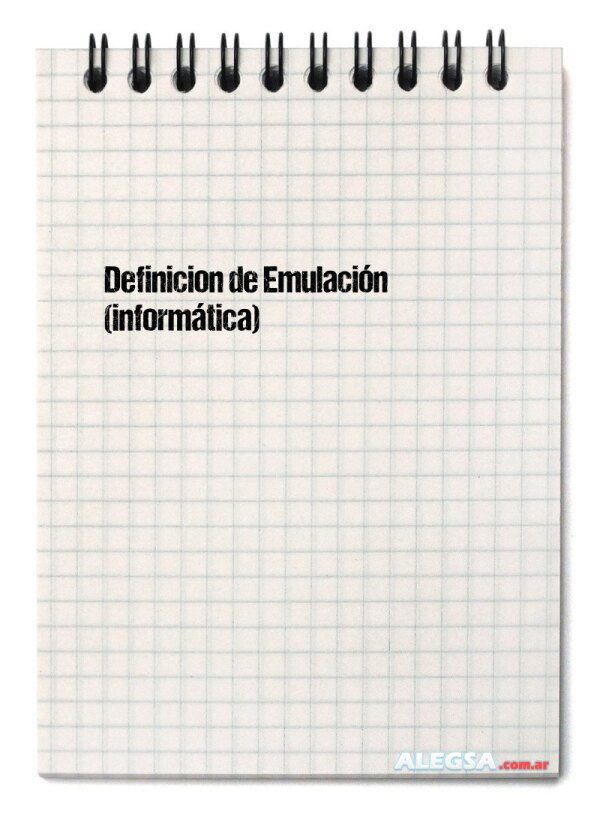 Definición de Emulación (informática)