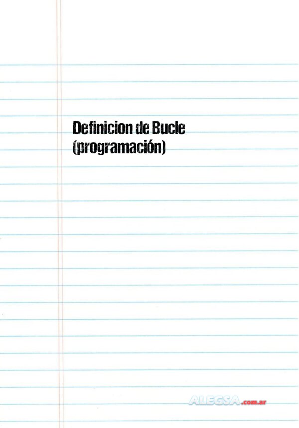 Definición de Bucle (programación)
