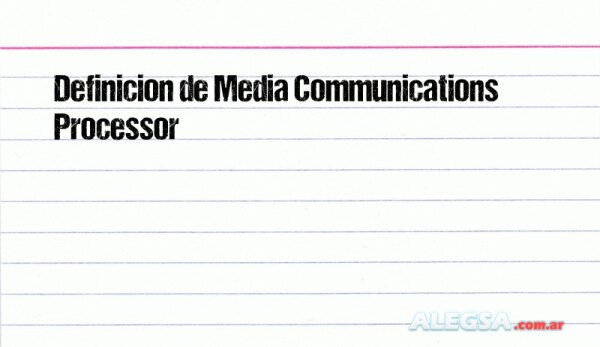 Definición de Media Communications Processor