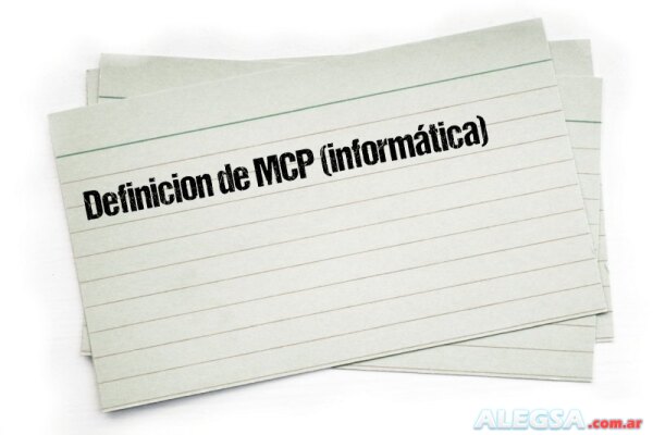 Definición de MCP (informática)