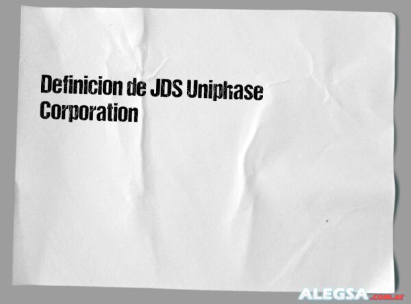 Definición de JDS Uniphase Corporation