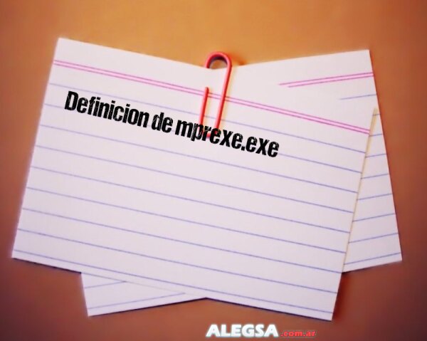 Definición de mprexe.exe