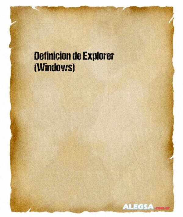 Definición de Explorer (Windows)