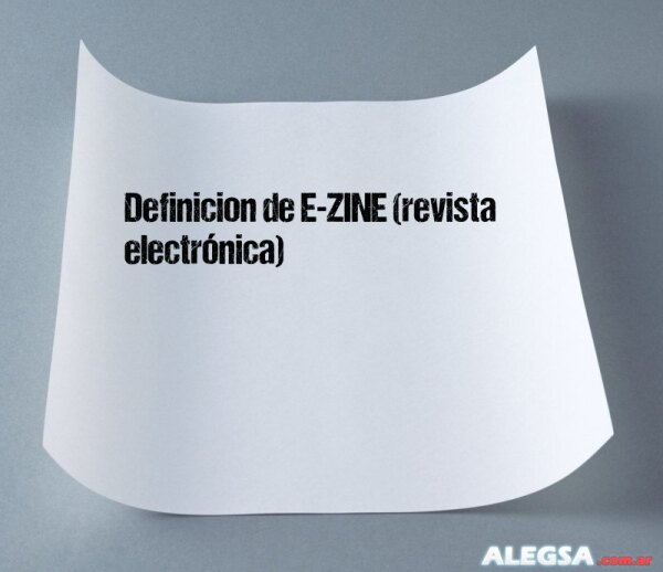 Definición de E-ZINE (revista electrónica)