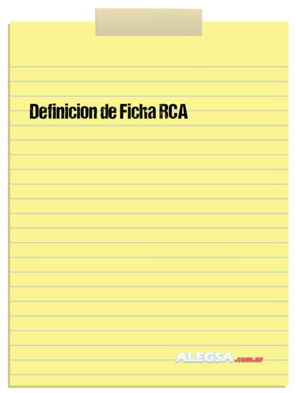 Definición de Ficha RCA
