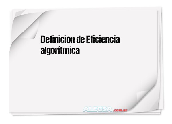 Definición de Eficiencia algorítmica