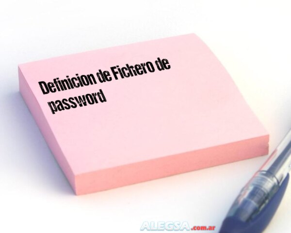 Definición de Fichero de password