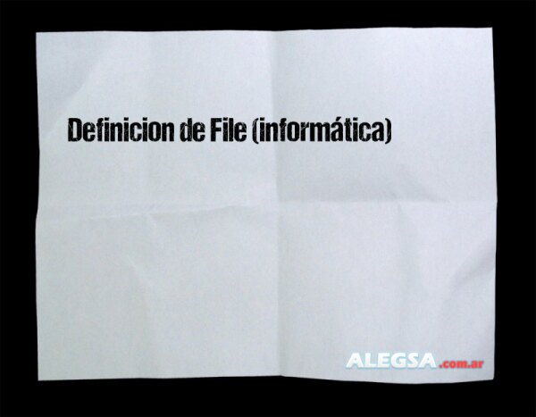 Definición de File (informática)