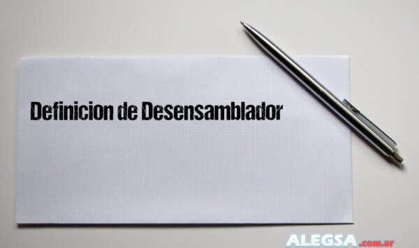 Definición de Desensamblador