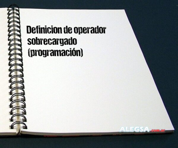 Definición de operador sobrecargado (programación)