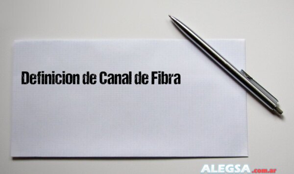 Definición de Canal de Fibra