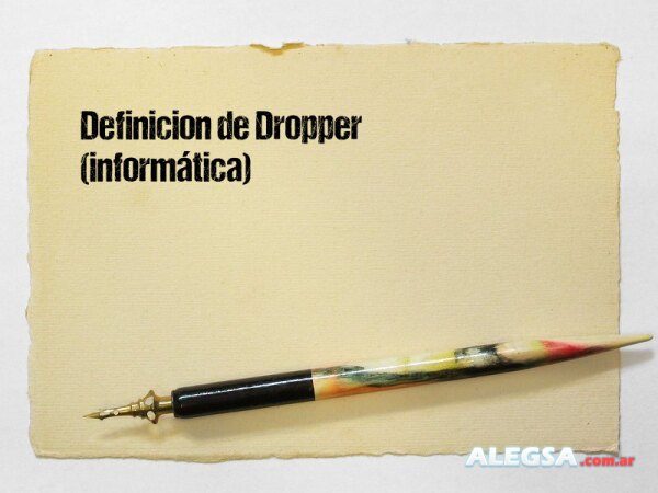 Definición de Dropper (informática)