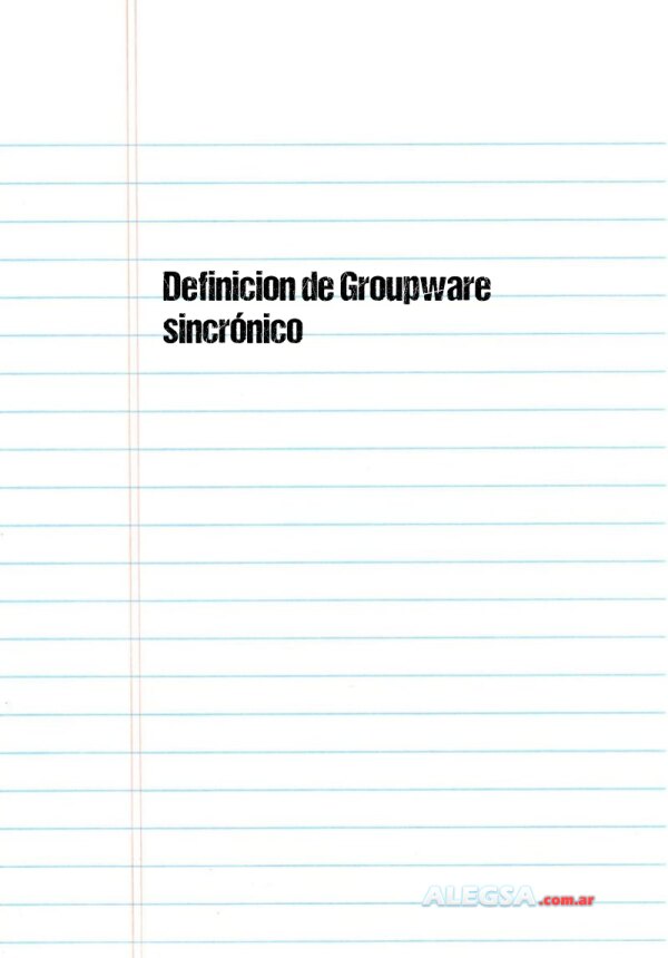 Definición de Groupware sincrónico