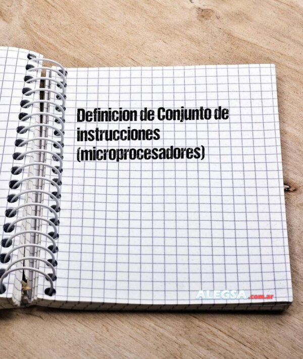 Definición de Conjunto de instrucciones (microprocesadores)