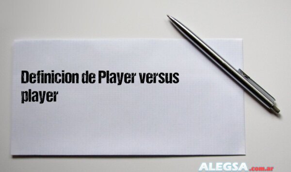 Definición de Player versus player