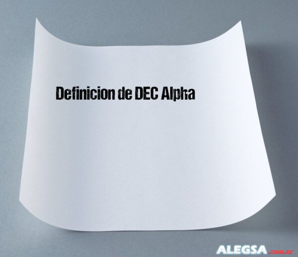 Definición de DEC Alpha