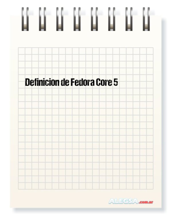 Definición de Fedora Core 5