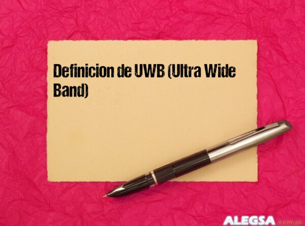 Definición de UWB (Ultra Wide Band)
