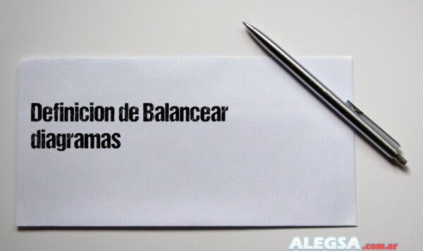 Definición de Balancear diagramas