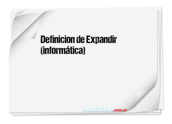 Definición de Expandir (informática)