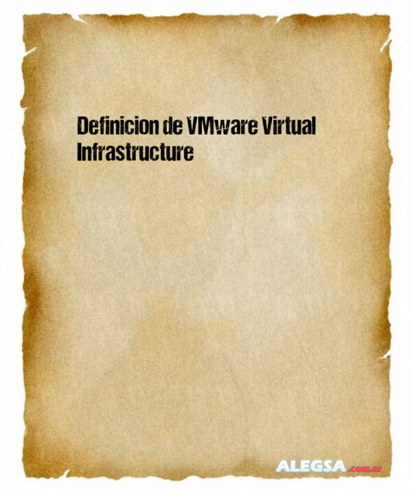 Definición de VMware Virtual Infrastructure