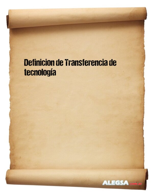 Definición de Transferencia de tecnología