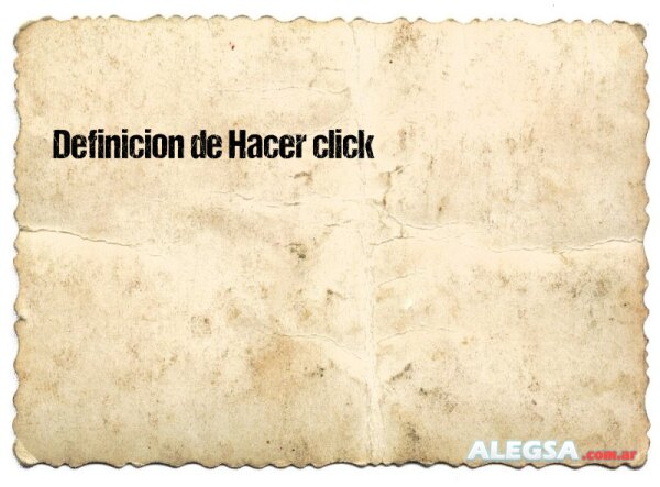 Definición de Hacer click