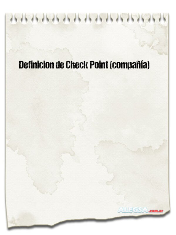 Definición de Check Point (compañía)