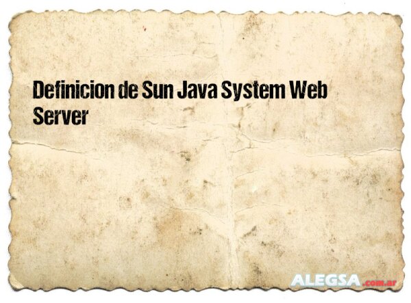 Definición de Sun Java System Web Server