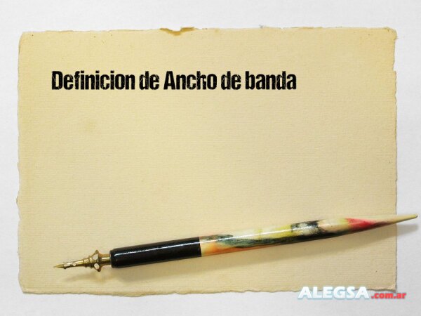 Definición de Ancho de banda