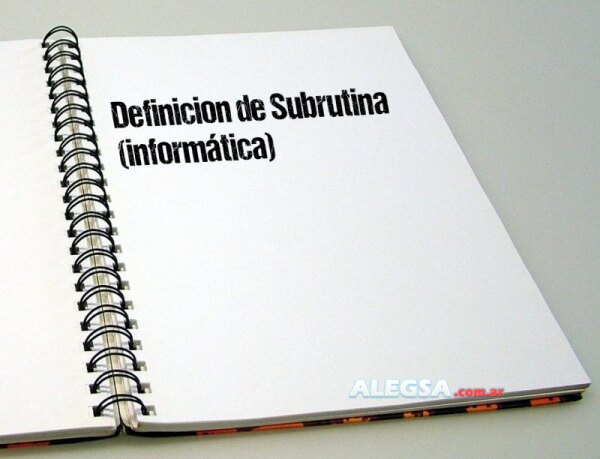 Definición de Subrutina (informática)