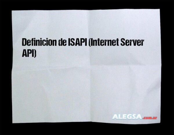 Definición de ISAPI (Internet Server API)