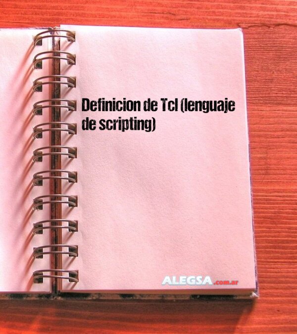 Definición de Tcl (lenguaje de scripting)