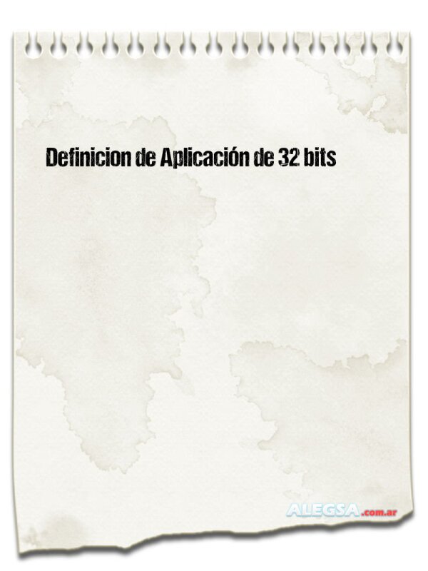 Definición de Aplicación de 32 bits