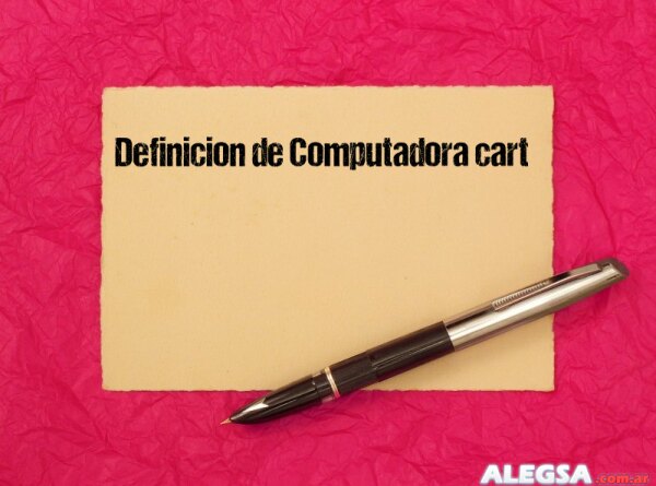 Definición de Computadora cart