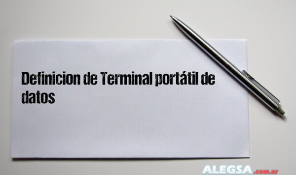 Definición de Terminal portátil de datos