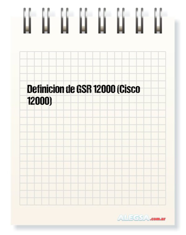 Definición de GSR 12000 (Cisco 12000)
