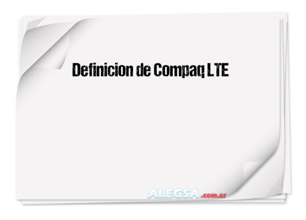 Definición de Compaq LTE