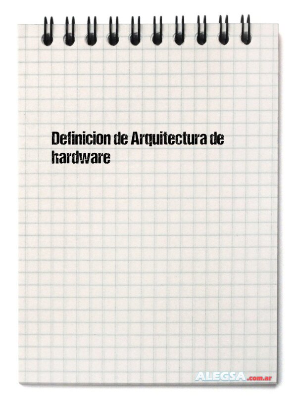Definición de Arquitectura de hardware