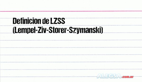 Definición de LZSS (Lempel-Ziv-Storer-Szymanski)