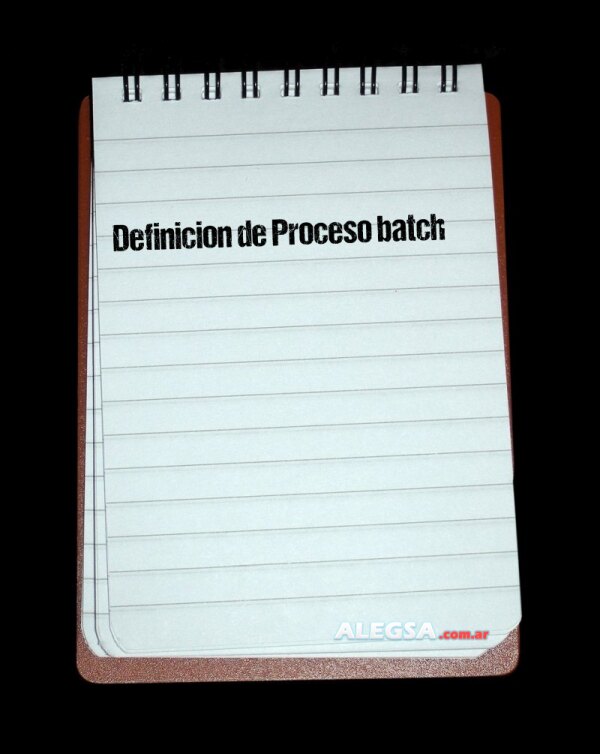 Definición de Proceso batch