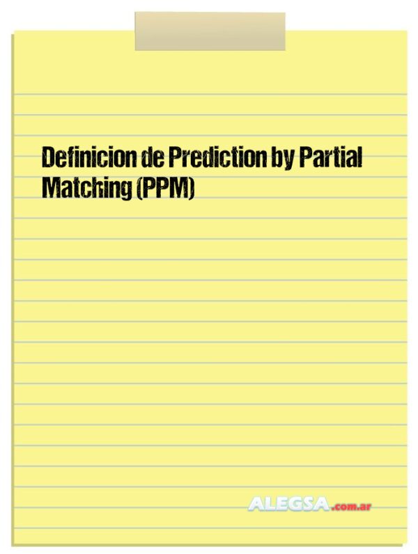 Definición de Prediction by Partial Matching (PPM)