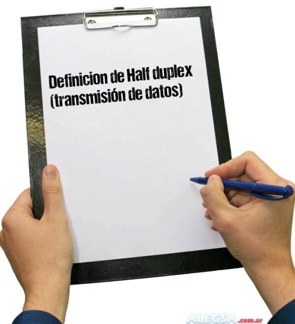 Definición de Half duplex (transmisión de datos)