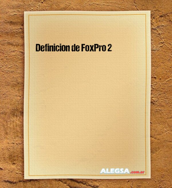 Definición de FoxPro 2