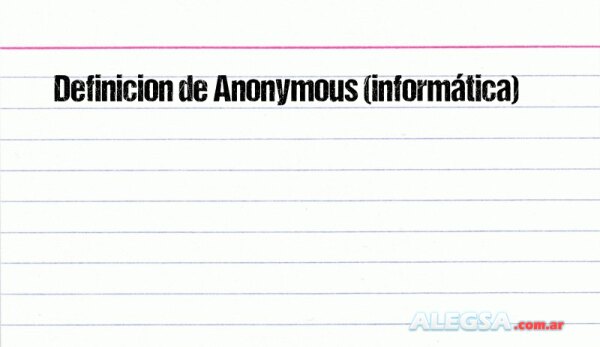 Definición de Anonymous (informática)