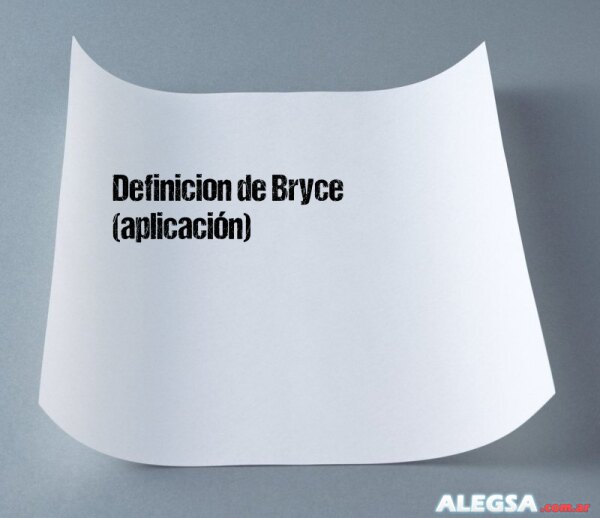 Definición de Bryce (aplicación)