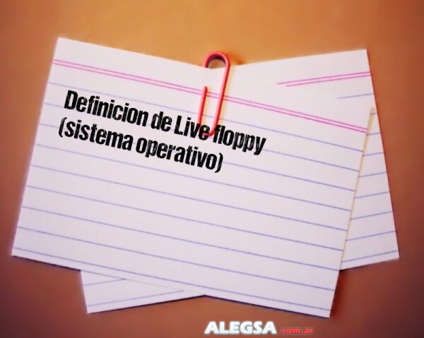 Definición de Live floppy (sistema operativo)